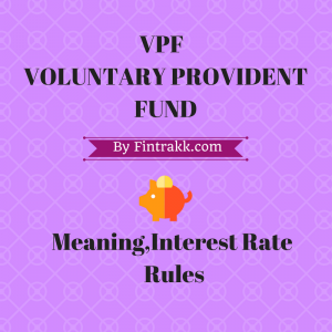 VPF,VPF Interest rate,VPF rules,VPF Benefits
