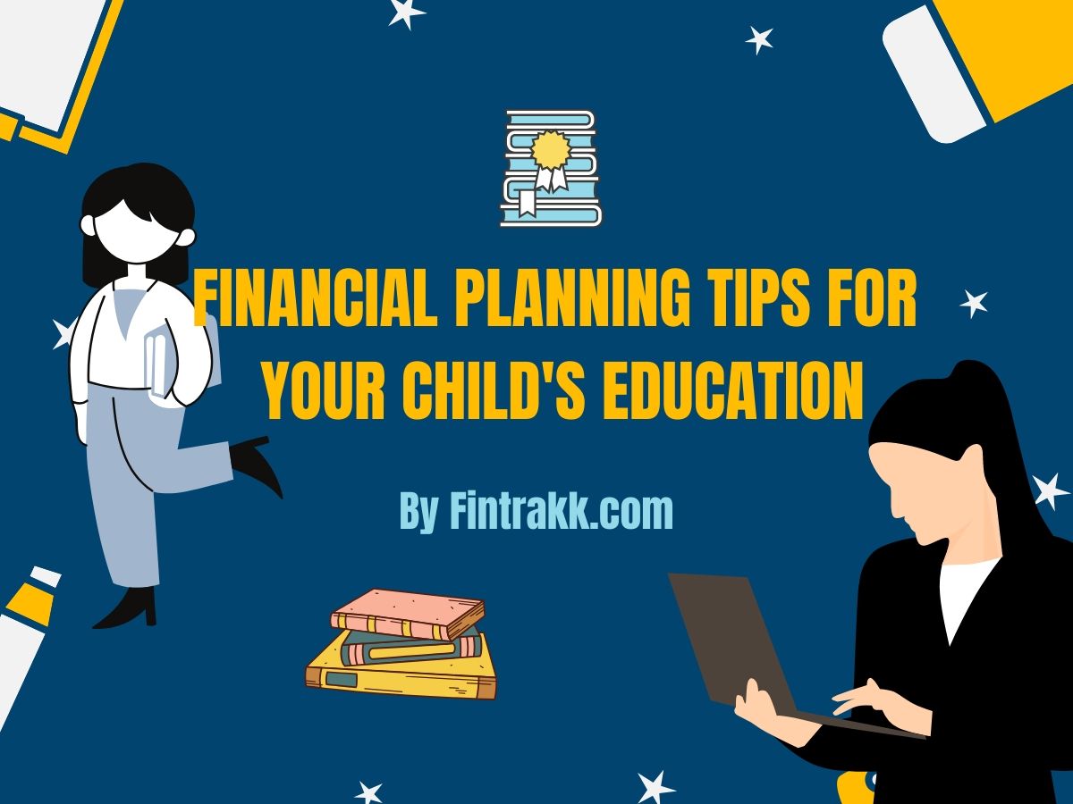 Financial Planning Tips for Child education