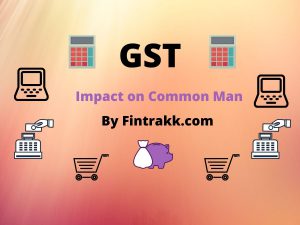 GST impact on common man