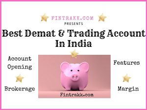 Best demat account, best trading account, best demat account in India, list of demat and trading account