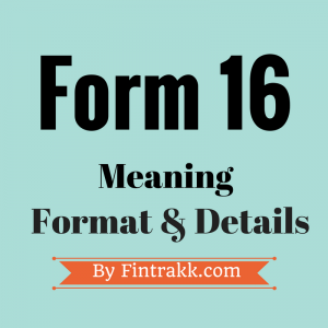 Income tax Form 16,Form 16 format,Form16 meaning