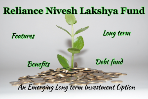 Reliance Nivesh Lakshya fund, Reliance NFO, Reliance new mutual fund, long term investment