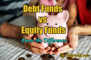 Debt funds vs equity funds