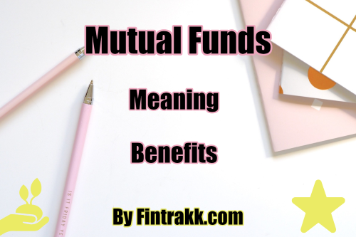 Mutual funds benefits, mutual funds meaning, mutual funds advantages, mutual funds, mutual fund benefits