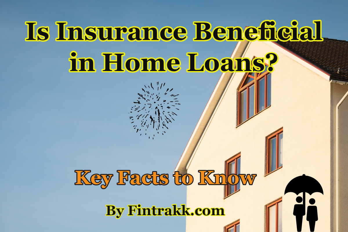 Home loan Insurance, home insurance