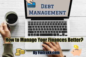 Debt management, manage finances, manage debts, manage finances better