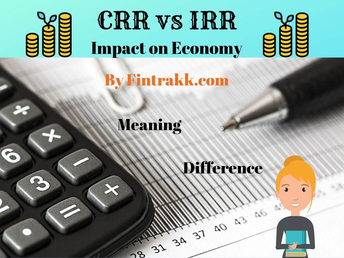 CRR vs IRR, cash reserve ratio, statutory liquidity ratio