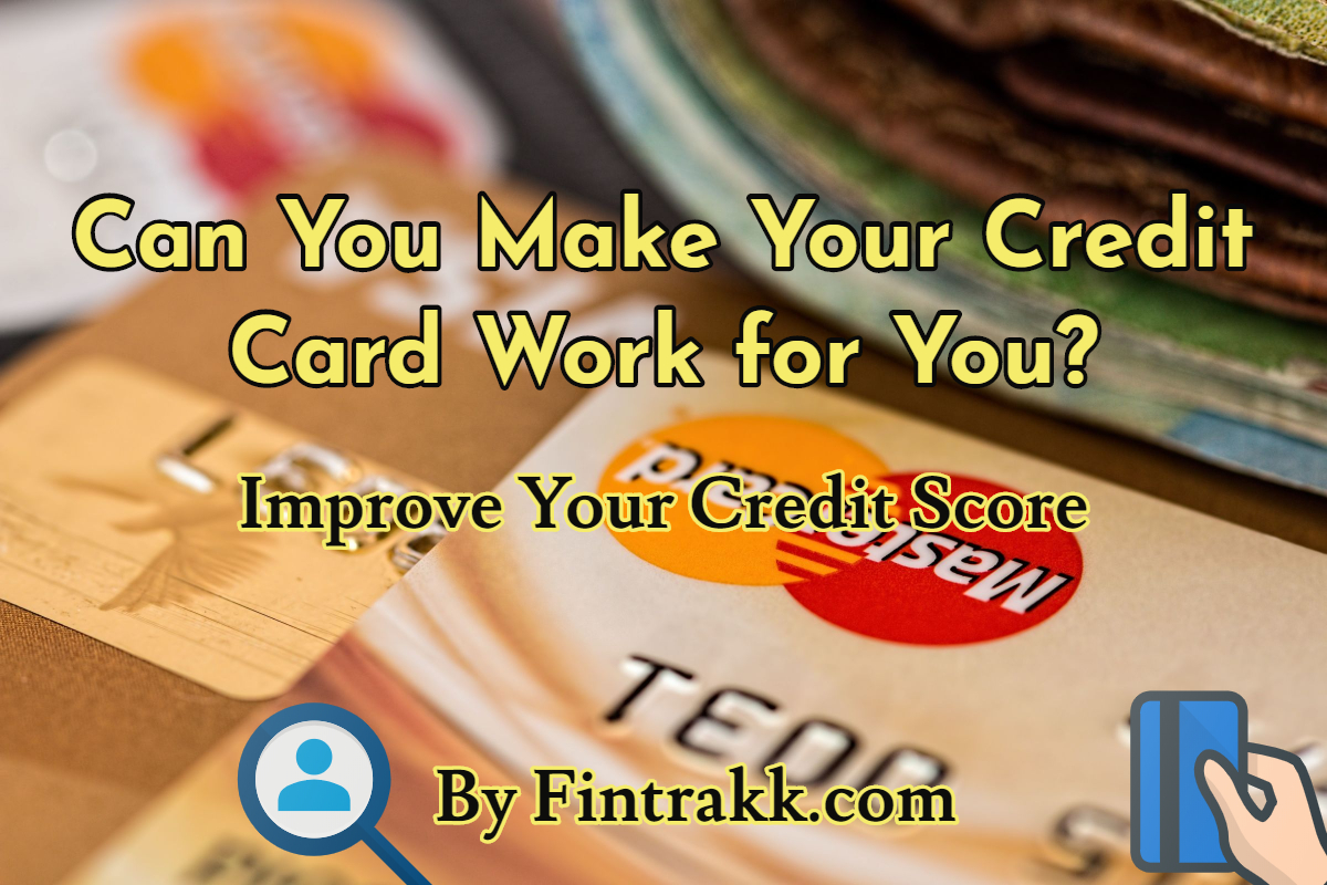 Improve Credit card score or CIBIL