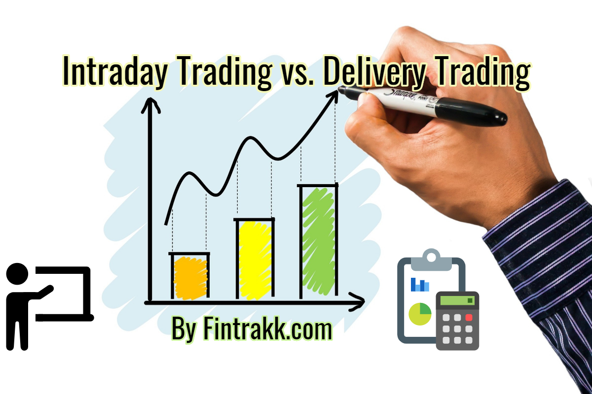 Intraday Trading vs. Delivery Trading Difference