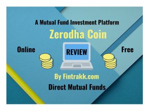 Zerodha Coin Review , direct mutual fund investment platform
