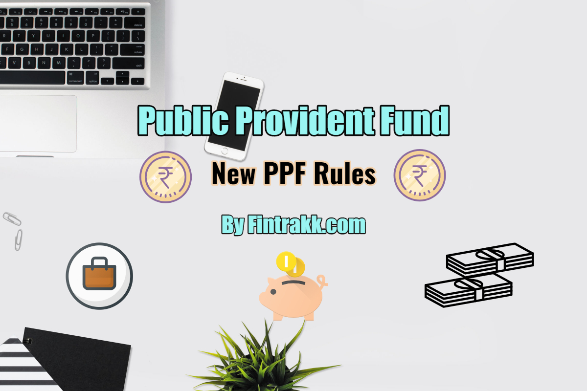 New PPF rules, Public Provident Fund