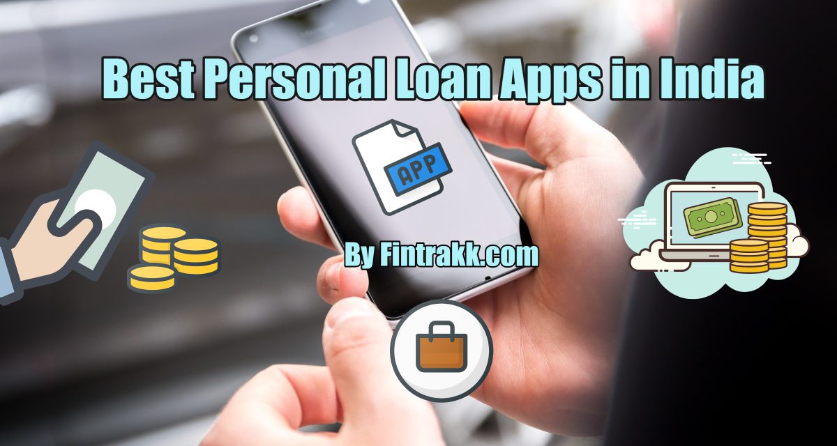 Best Personal Loan Apps in India: Top List 2020 | Fintrakk