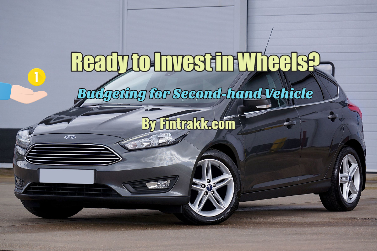 Budgeting for Second-hand Vehicle