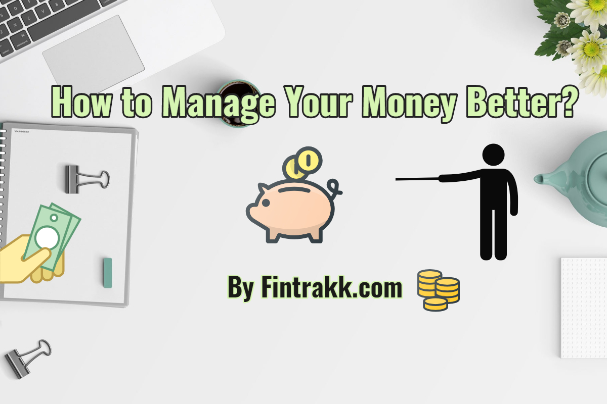 Manage money better , money management strategies