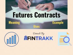 Futures Contracts Meaning, Examples, Uses