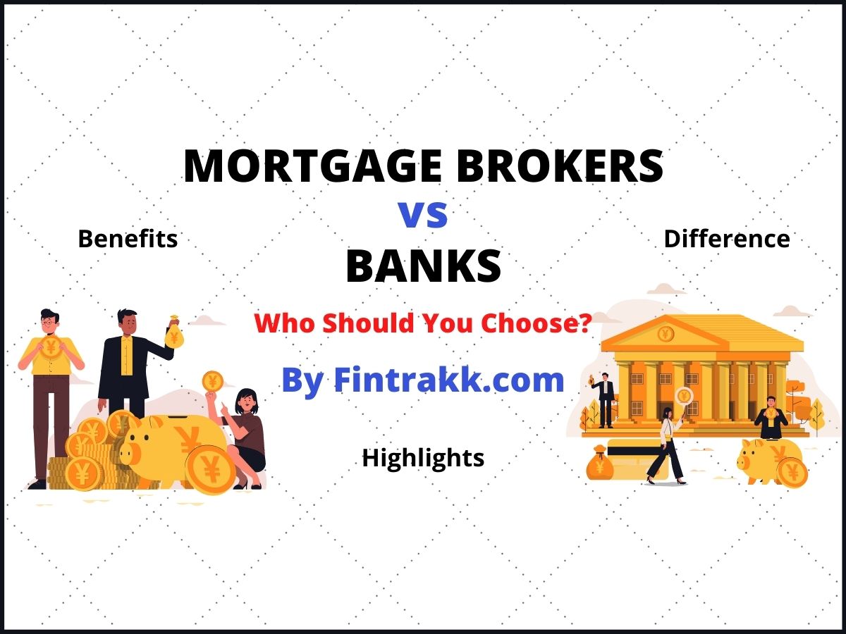 Mortgage brokers vs. banks, mortgage broker vs. bank