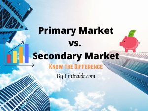 Primary Market vs. Secondary Market Differences