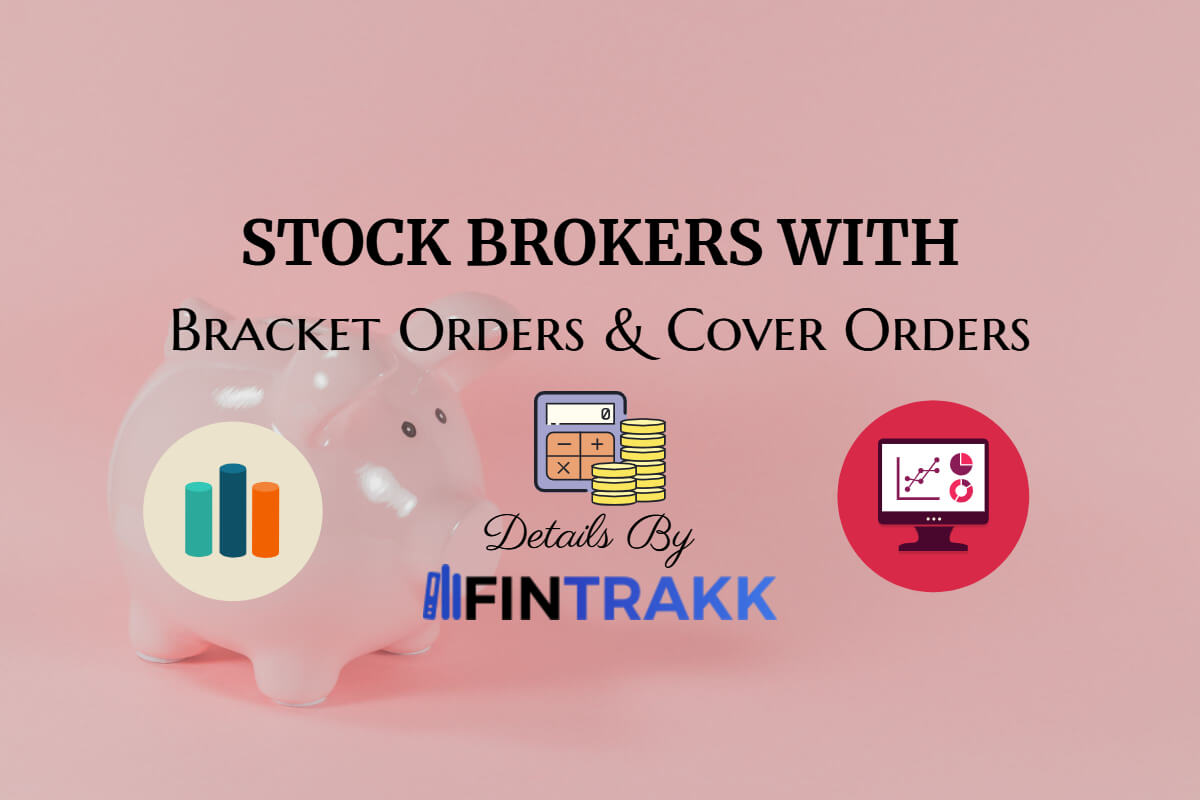 Bracket orders, Cover Orders, bracket order Zerodha, stock brokers